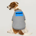 ヲシラリカのRespect ドッグTシャツ