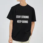 Tシャツ専門店T-BrandのStay strong, keep going.（強くあり続けて前へ進もう） Dry T-Shirt