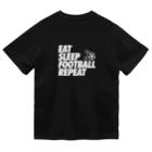 ソルグラフィコ(社員)のEAT SLEEP FOOTBALL REPEAT (ホワイト) ドライTシャツ