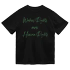 chataro123のWorkers' Rights are Human Rights Dry T-Shirt