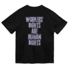 chataro123のWorkers' Rights are Human Rights Dry T-Shirt