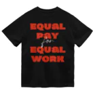 chataro123のEqual Pay for Equal Work ドライTシャツ