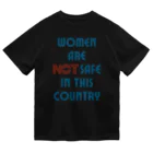 chataro123のWomen Are Not Safe in This Country Dry T-Shirt