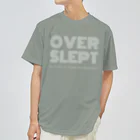 chataro123のOverslept: No Time to Tame the Bedhead Dry T-Shirt