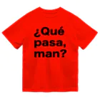 TシャツジャパンSUZURI店🇯🇵の¿Qué pasa,man?（ケパサメン）黒文字 ドライTシャツ