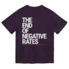 Activeindex( ˘ω˘)の白文字版 The End of Negative Rates Dry T-Shirt