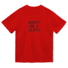 日本大学女児アニメ研究会のDon't Be a Slave グッズ ドライTシャツ