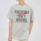 chataro123のEscaping Sexism Isn't Wrong: Seeking Equality Abroad! Dry T-Shirt