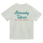 chataro123のAlready Taken: Not Seeking Romance Dry T-Shirt