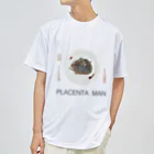 胎盤食べまくりすすり喰いマンのPLACENTA MAN Dry T-Shirt