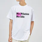 Sachiko_PilatesのNo Pilates No Life ドライTシャツ