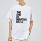 Activeindex( ˘ω˘)のThe End of Negative Rates Dry T-Shirt