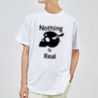 『NG （Niche・Gate）』ニッチゲート-- IN SUZURIのNothing Is Real.（黒） Dry T-Shirt