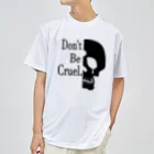 『NG （Niche・Gate）』ニッチゲート-- IN SUZURIのDon't Be Cruel.(黒) ドライTシャツ