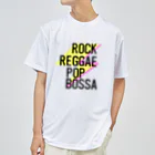 DREAMERの雑貨屋さんのROCK REGGAE POP BOSSA Dry T-Shirt