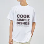 Chef JA CooksのCook Simple Dishes - Chef JA Cooks Dry T-Shirt