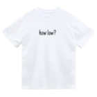 ユメデマデのhow low? ドライTシャツ