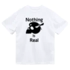 『NG （Niche・Gate）』ニッチゲート-- IN SUZURIのNothing Is Real.（黒） Dry T-Shirt