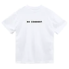 micyorina shopのmicyorina 「NO COMMENT」logo Dry T-Shirt