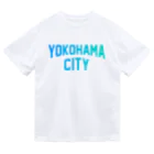 JIMOTO Wear Local Japanの横浜市 YOKOHAMA CITY Dry T-Shirt