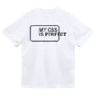 FUNNY JOKESのMY CSS IS PERFECT-CSS完全に理解した-英語バージョンロゴ Dry T-Shirt