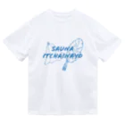 SAUNA ITCHAINAYO (サウナ行っちゃいなよ)のSAUNA ITCHAINAYO Dry T-Shirt