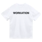 TOKYO LOGOSHOP 東京ロゴショップのWORKATION-ワーケーション- Dry T-Shirt