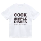Chef JA CooksのCook Simple Dishes - Chef JA Cooks Dry T-Shirt