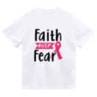 Fred HorstmanのBreast Cancer - Faith Over Fear  乳がん - 恐怖 に 対する 信仰 Dry T-Shirt