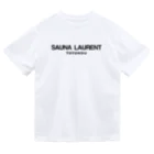 おもしろいTシャツ屋さんのSAUNA LAIRENT TOTONOU サウナローラン 整う Dry T-Shirt