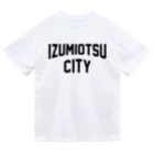 JIMOTO Wear Local Japanの泉大津市 IZUMIOTSU CITY ドライTシャツ