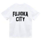 JIMOTOE Wear Local Japanの藤岡市 FUJIOKA CITY Dry T-Shirt