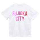 JIMOTOE Wear Local Japanの藤岡市 FUJIOKA CITY Dry T-Shirt