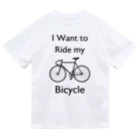 kg_shopのI Want to Ride my Bicycle ドライTシャツ