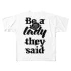 NOBODY754のBe A Lady They Said (Black) All-Over Print T-Shirt