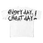 eVerY dAY,CHeAT dAY!の毎日がチートデイ！ フルグラフィックTシャツ
