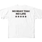 NO MUAY THAI NO LIFE🇹🇭ノームエタイノーライフ🥊のNO MUAY THAI NO LIFE　ノームエタイノーライフ LOGO 黒文字 フルグラフィックTシャツ