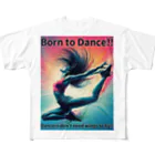 Koji_YamanouchiのBorn to Dance!! （踊るために生まれた!!)【やまぴーデザインvol.1】 フルグラフィックTシャツ