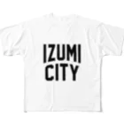 JIMOTO Wear Local Japanの和泉市 IZUMI CITY フルグラフィックTシャツ