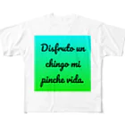 ラテン系和訳 Traducción de músicaのDisfruto un chingo mi pinche vida. フルグラフィックTシャツ