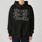 DOTのDodgeball of Thanks Heavyweight Hoodie