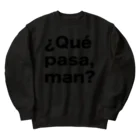 TシャツジャパンSUZURI店🇯🇵の¿Qué pasa,man?（ケパサメン）黒文字 ヘビーウェイトスウェット