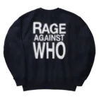 NET SHOP MEKのRAGE AGAINST WHO ヘビーウェイトスウェット