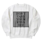 バイポーラーショップの目を逸らすな Heavyweight Crew Neck Sweatshirt