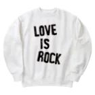 ファンタジスターのLOVE IS  ROCK Heavyweight Crew Neck Sweatshirt