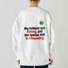 Nice Japanese words? !のMy hobbies are dieting,  and the special skill is rebounding Heavyweight Crew Neck Sweatshirt