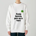 Nice Japanese words? !のPuedo hacerlo, pero no lo haré Heavyweight Crew Neck Sweatshirt