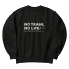 Train Kids! SOUVENIR SHOPのNO TRAIN, NO LIFE ! / 文字色 : 白 ver. ヘビーウェイトスウェット