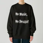 Architeture is dead.のNo Music, No Design! ヘビーウェイトスウェット