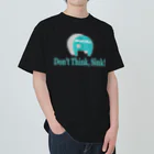 deepsterのDon't Think, Sink! ヘビーウェイトTシャツ